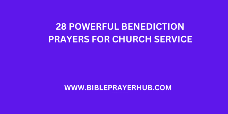 28 Powerful Benediction Prayers For Church Service