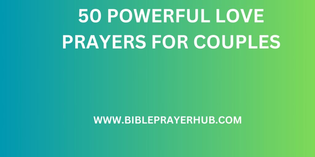 50 Powerful Love Prayers for Couples