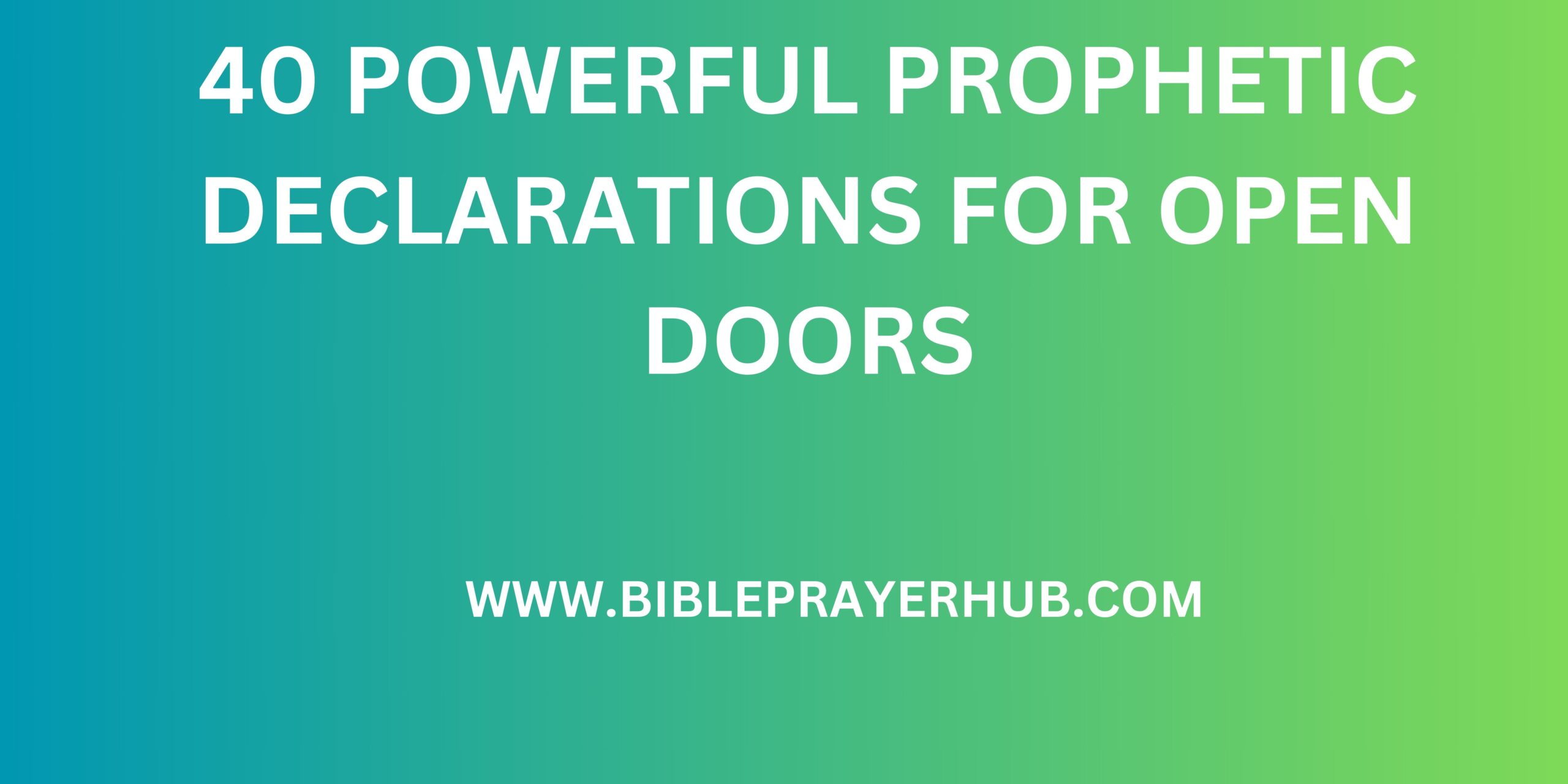 40 Powerful Prophetic Declarations for Open Doors