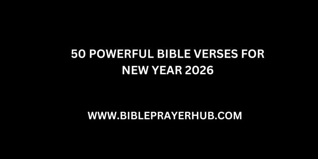 50 Powerful Bible Verses for New Year 2026
