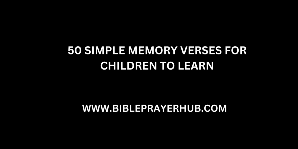 50 Simple Memory Verses for Children to Learn